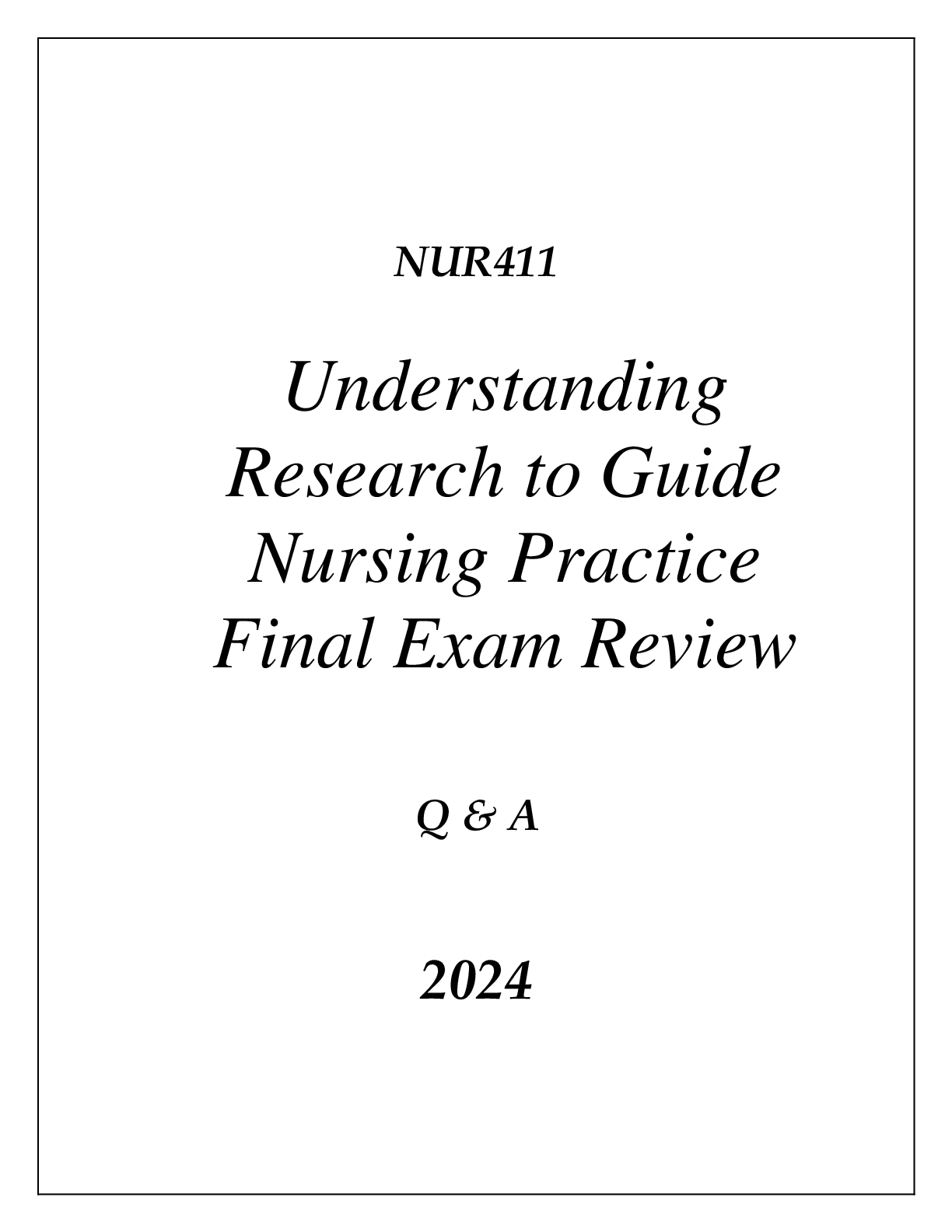 Preview image for (SNHU online) NUR411 UNDERSTANDING RESEARCH TO GUIDE NURSING PRACTICE FINAL EXAM REVIEW Q & A 2024