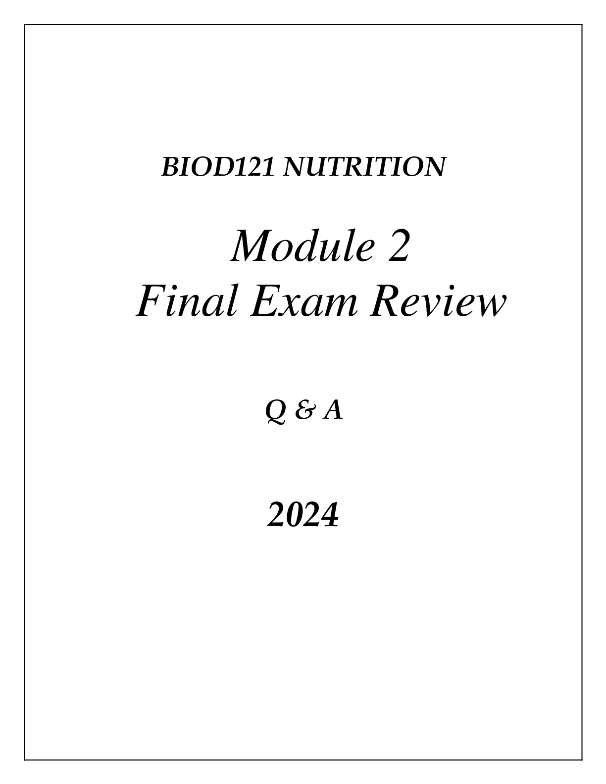 BIOD121 ESSENTIALS IN NUTRITION MODULE 2 FINAL EXAM REVIEW Q & A 2024