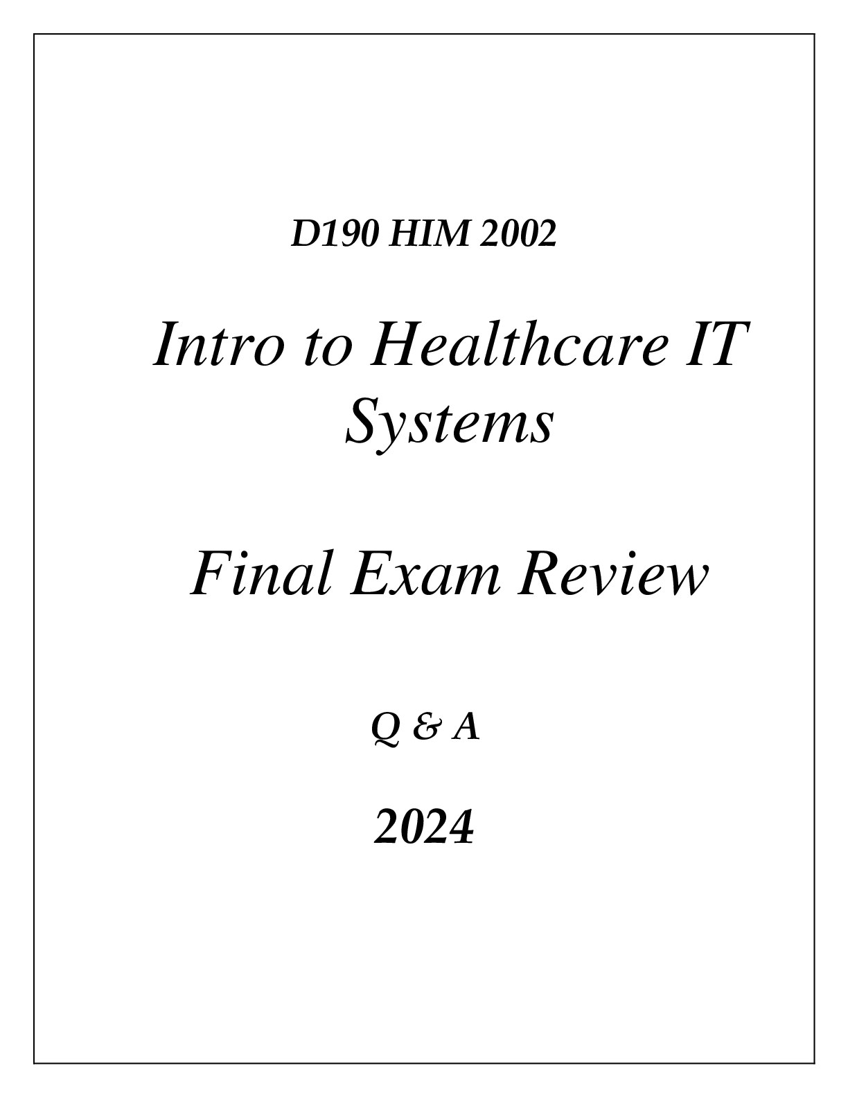 Preview image for (WGU D190) HIM 2002 INTRO TO HEALTHCARE IT SYSTEMS FINAL EXAM REVIEW Q & A 2024