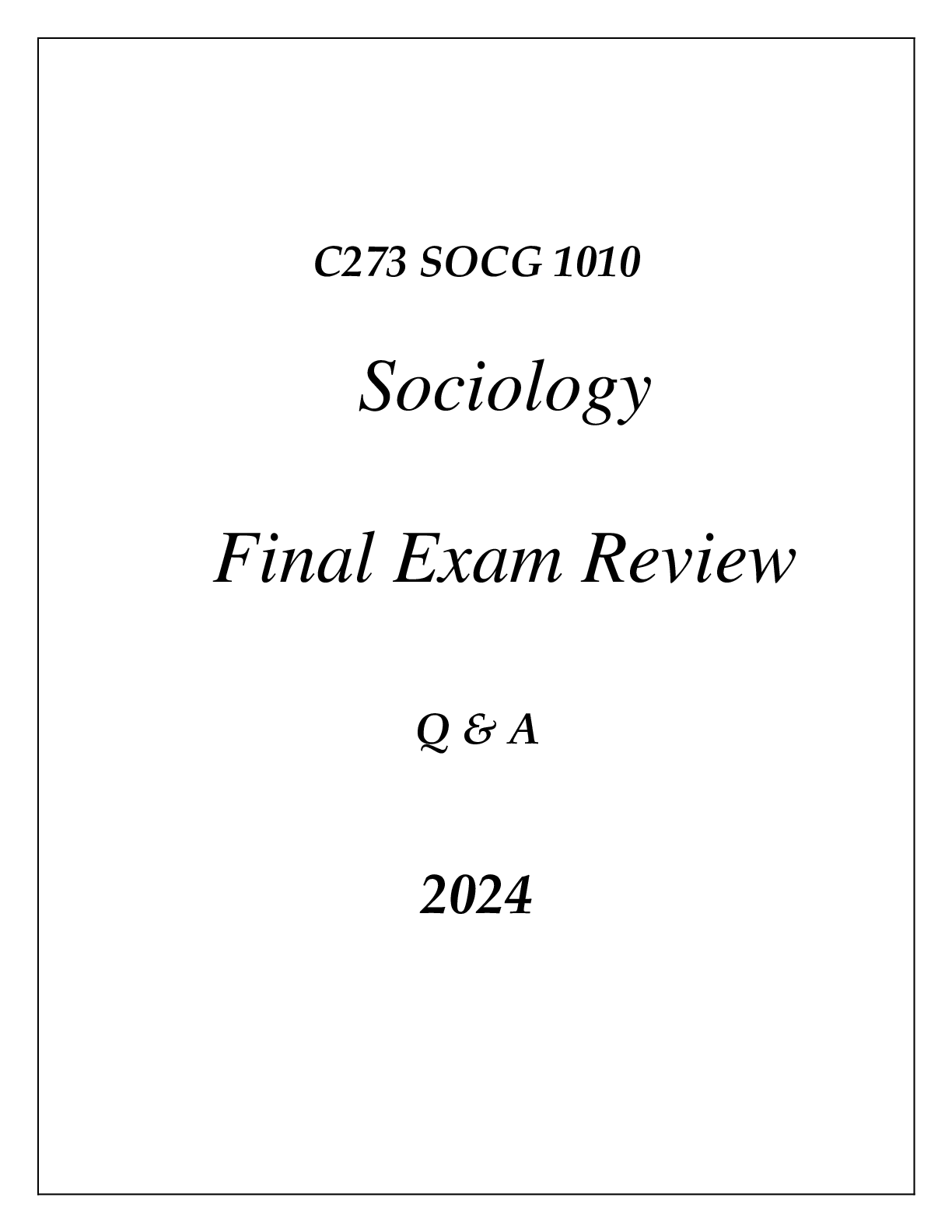 Recommended document preview for (WGU C273) SOCG 1010 SOCIOLOGY FINAL EXAM REVIEW Q & A 2024