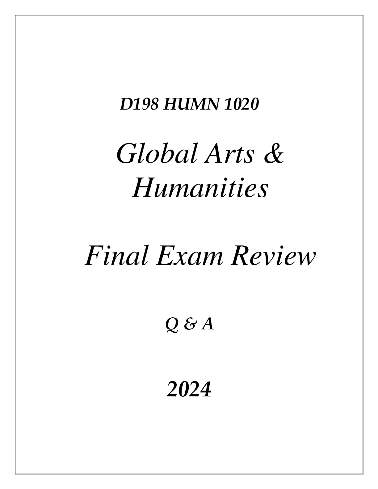 Preview image for (WGU D198) HUMN 1020 GLOBAL ARTS & HUMANITIES FINAL EXAM REVIEW Q & A 2024