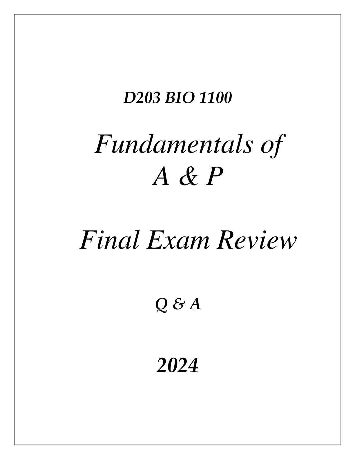 Preview of (WGU D203) BIO 1100 FUNDAMENTALS OF A & P FINAL EXAM REVIEW Q & A 2024