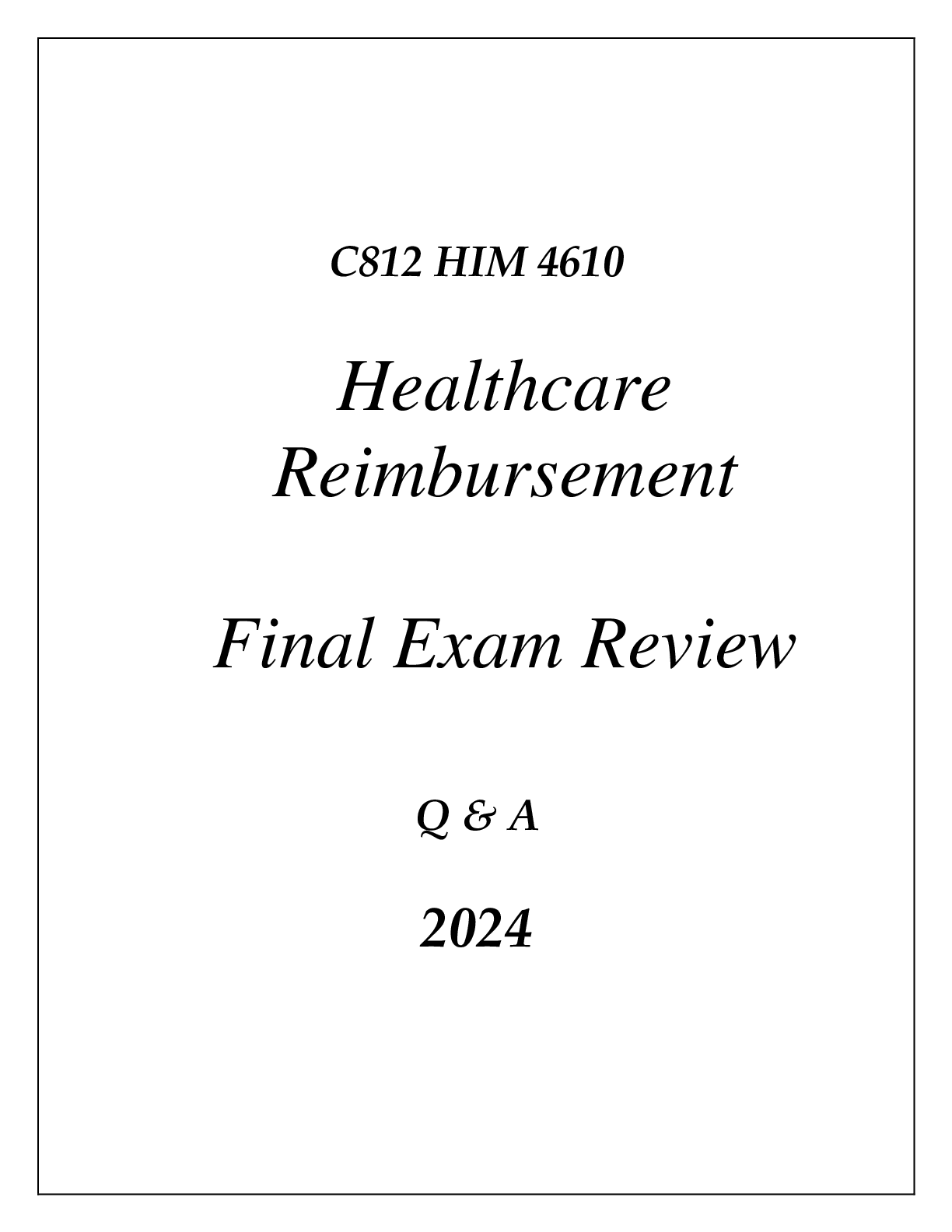 Preview image for (WGU C812)HIM 4610 HEALTHCARE REIMBURSEMENT FINAL EXAM REVIEW Q & A 2024