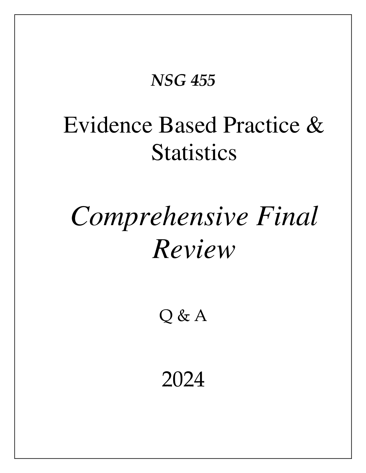 Preview image for (UOPX) NSG 455 EVIDENCE BASED PRACTICE & STATISTICS COMPREHENSIVE FINAL REVIEW 2024