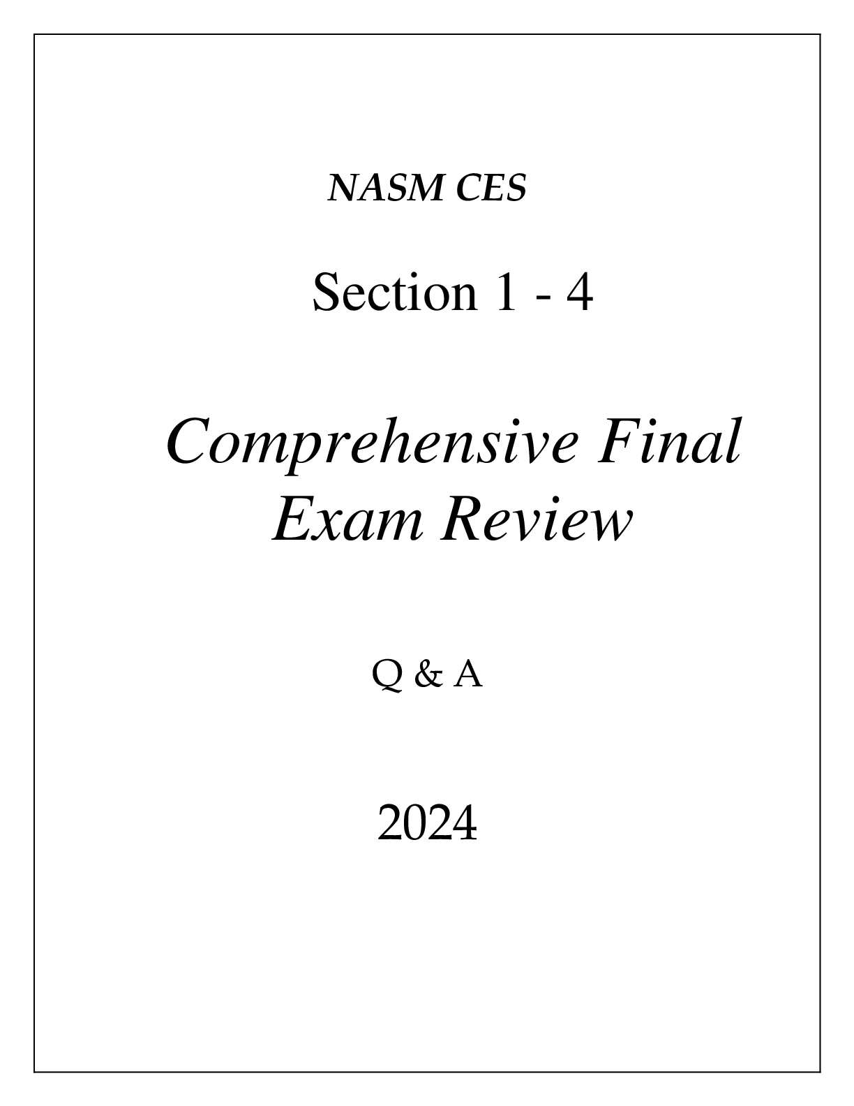 NASM CES SECTION 1 - 4 COMPREHENSIVE FINAL EXAM REVIEW Q & A 2024