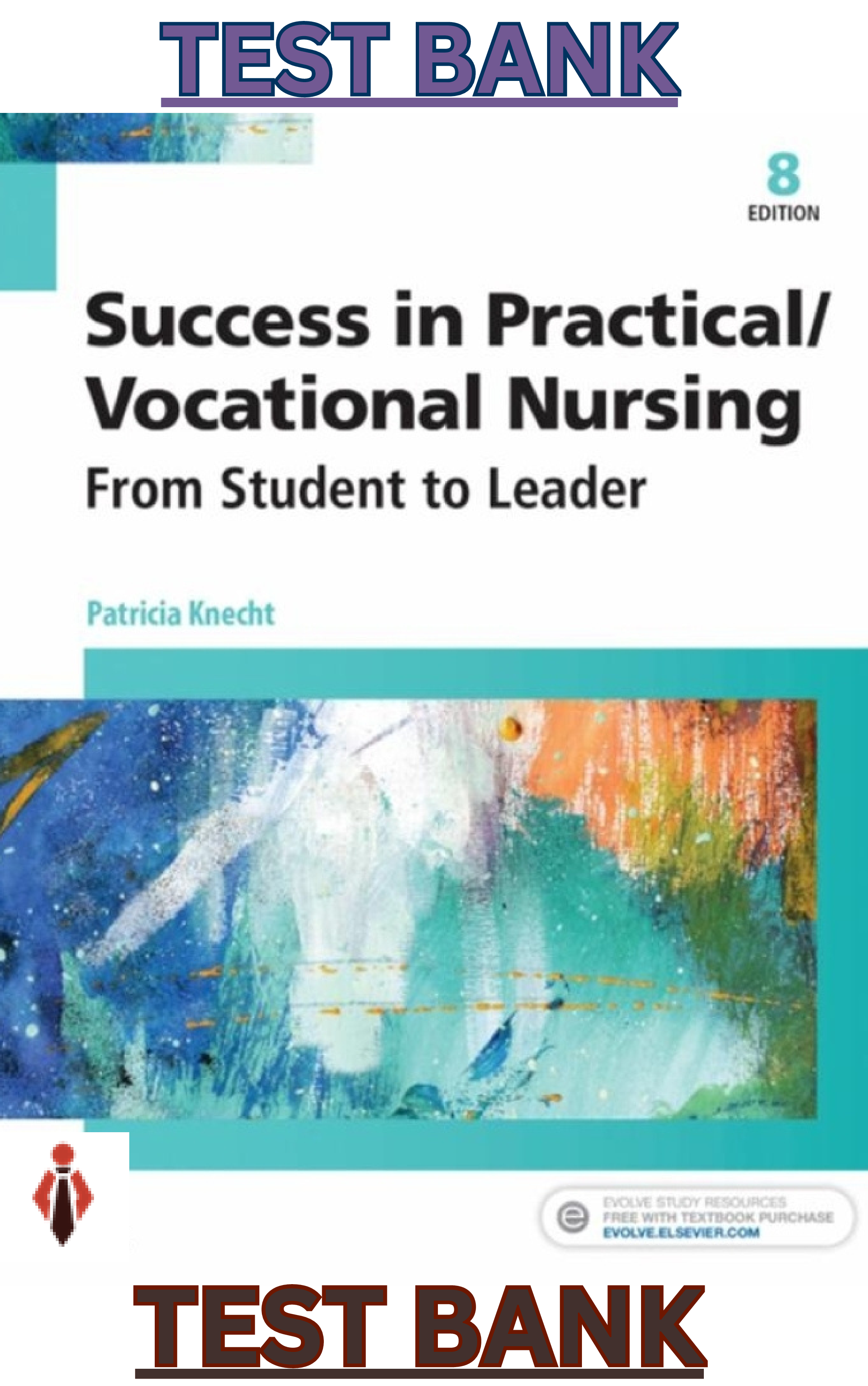 Preview image for Test Bank for success in practical vocational nursing from student to leader 8th Edition by Knecht Patricia