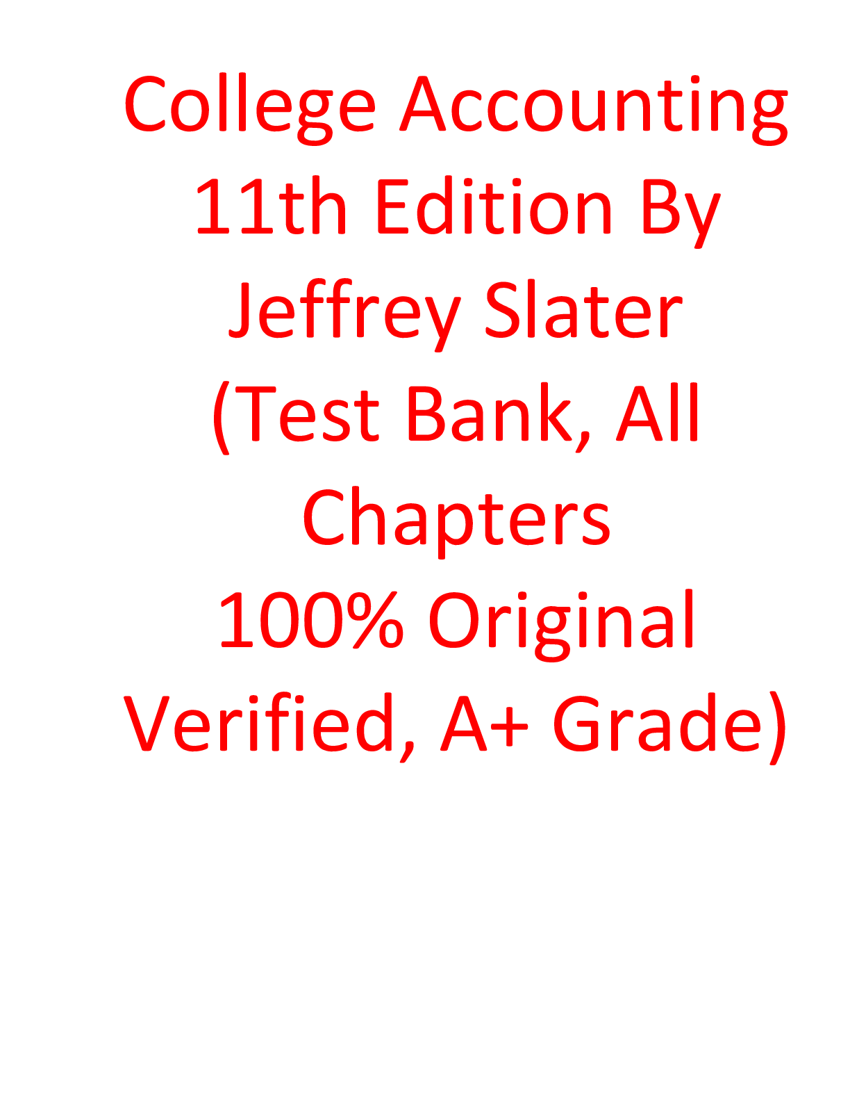 Test Bank For College Accounting 11th Edition By Jeffrey Slater
