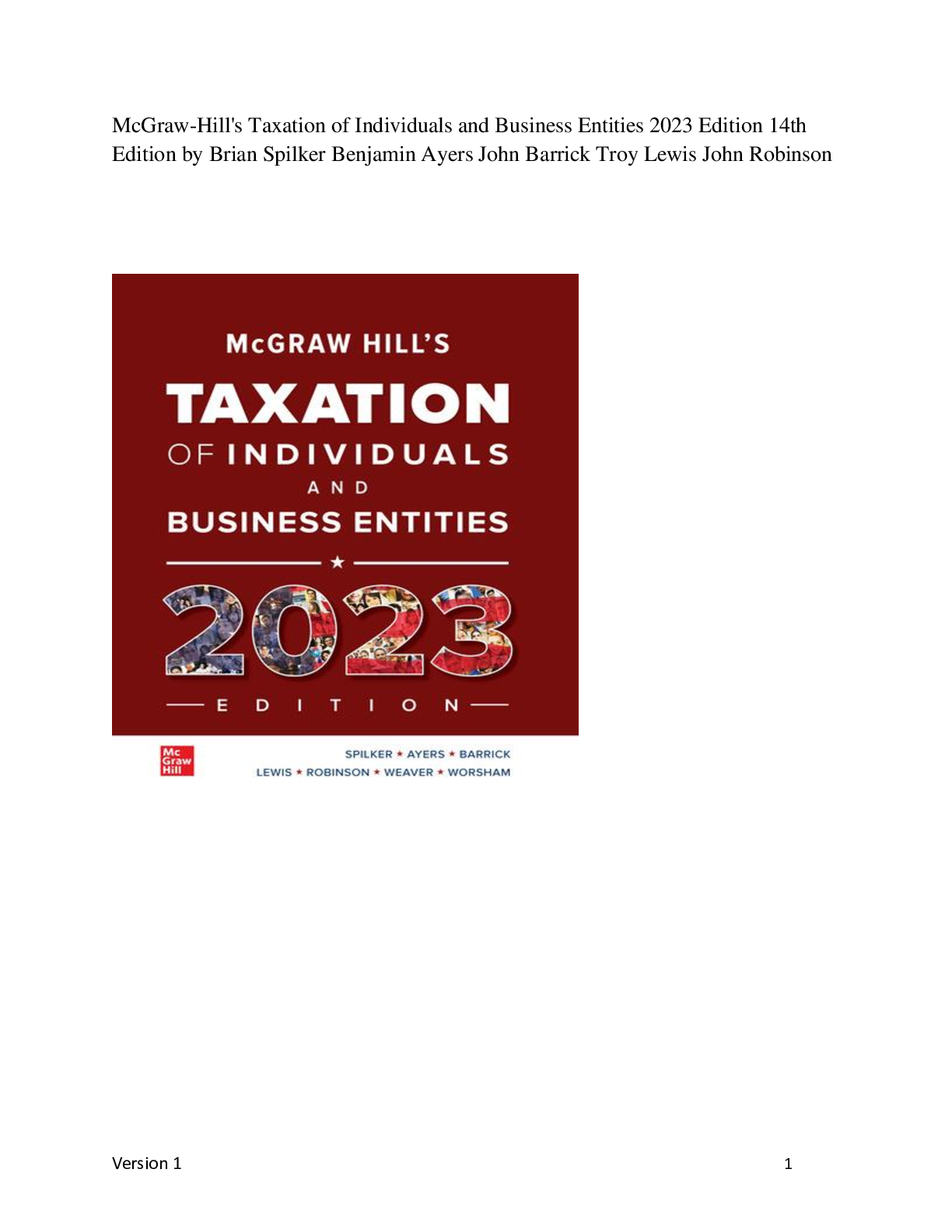 Recommended document preview for McGraw-Hill's Taxation of Individuals and Business Entities 2023 Edition 14th Edition by Brian Spilker Benjamin Ayers John Barrick Troy Lewis John Robinson