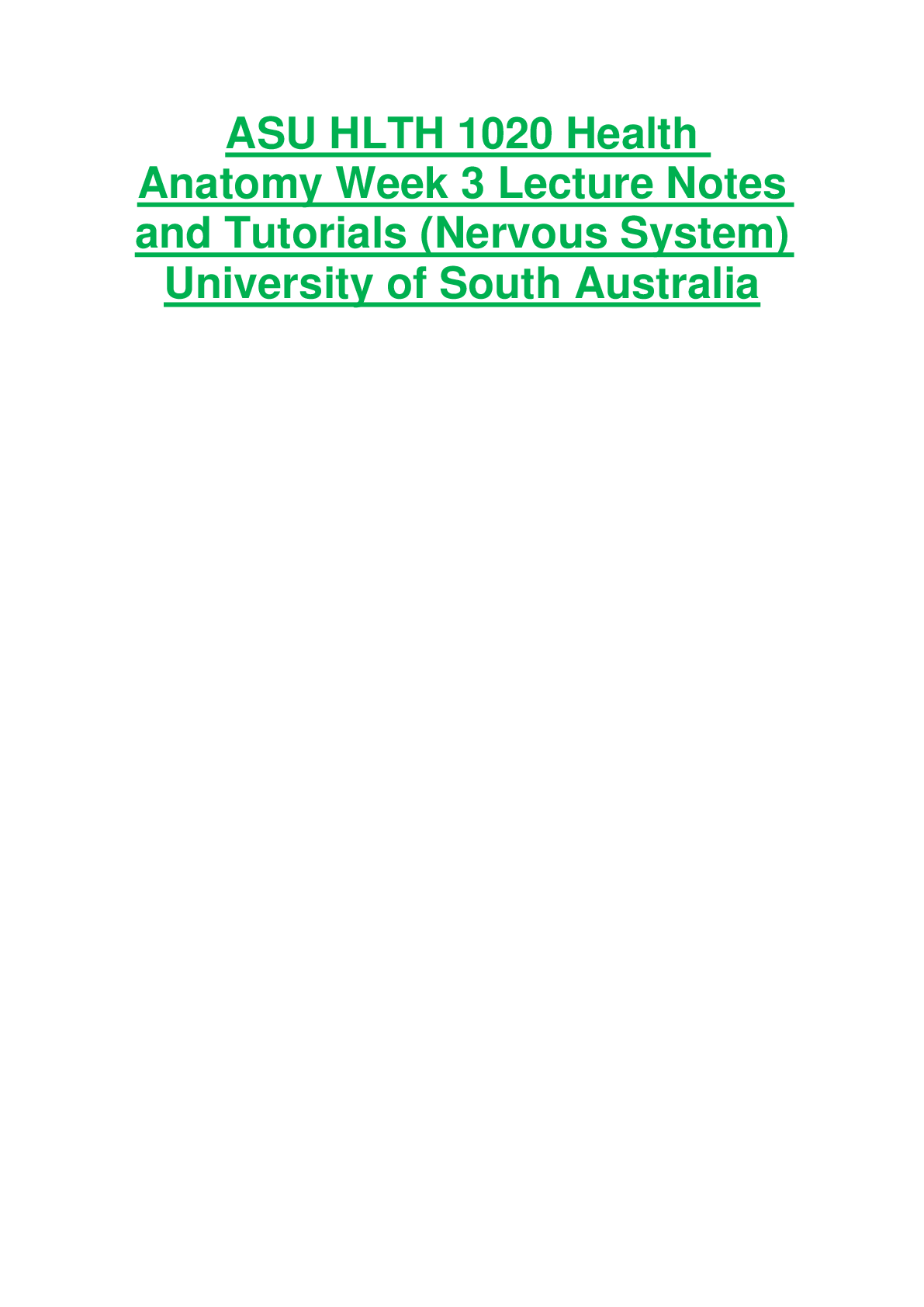 ASU HLTH 1020 Health  Anatomy Week 3 Lecture Notes  and Tutorials (Nervous System)  University of South Australia