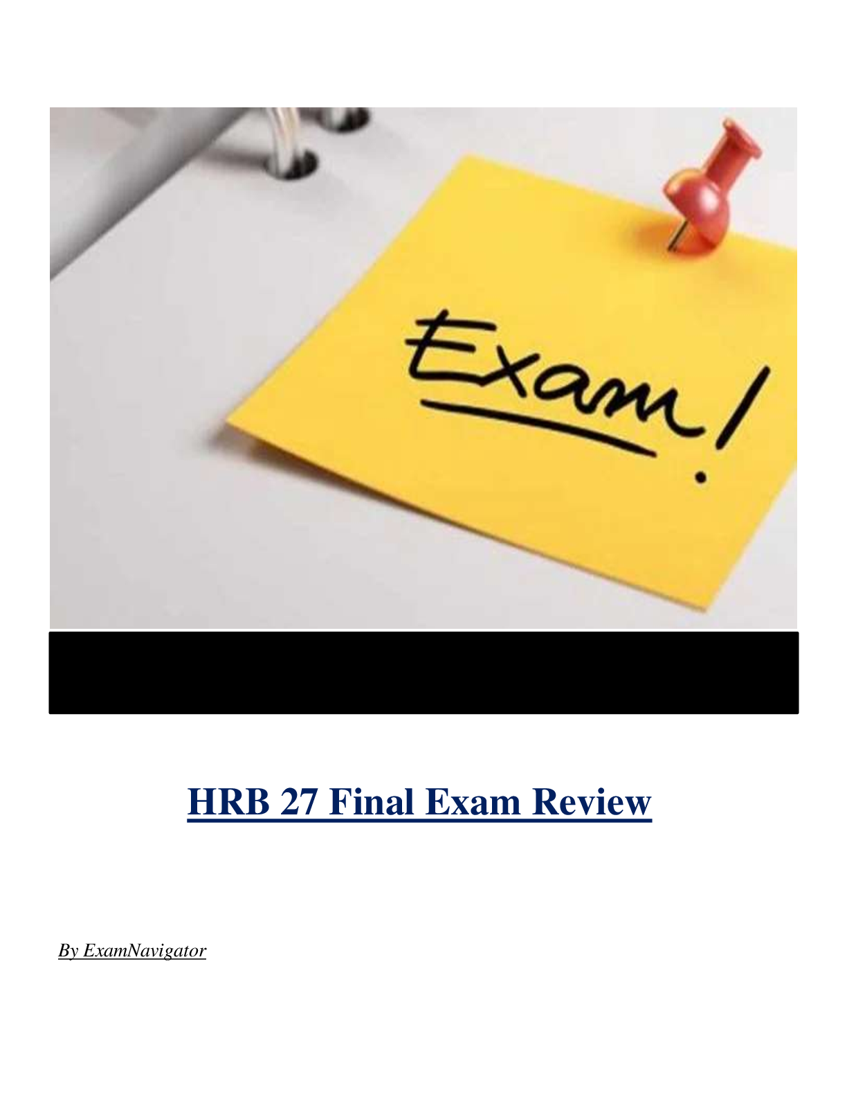 HRB 27 Final Exam Review ( Latest 2024 / 2025 ) Actual Questions and Answers 100% Correct