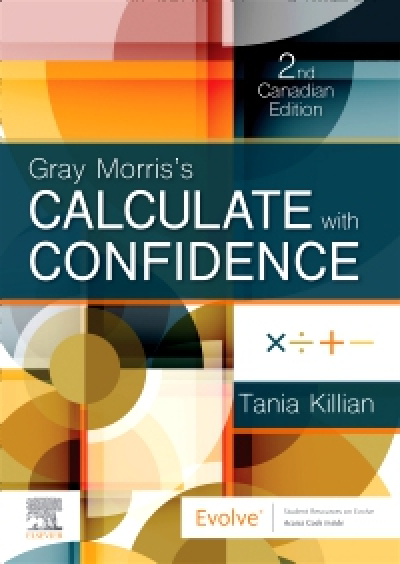 Preview of Test Bank For Gray Morris's Calculate with Confidence, 2nd Edition Canadian Edition Tania Killian