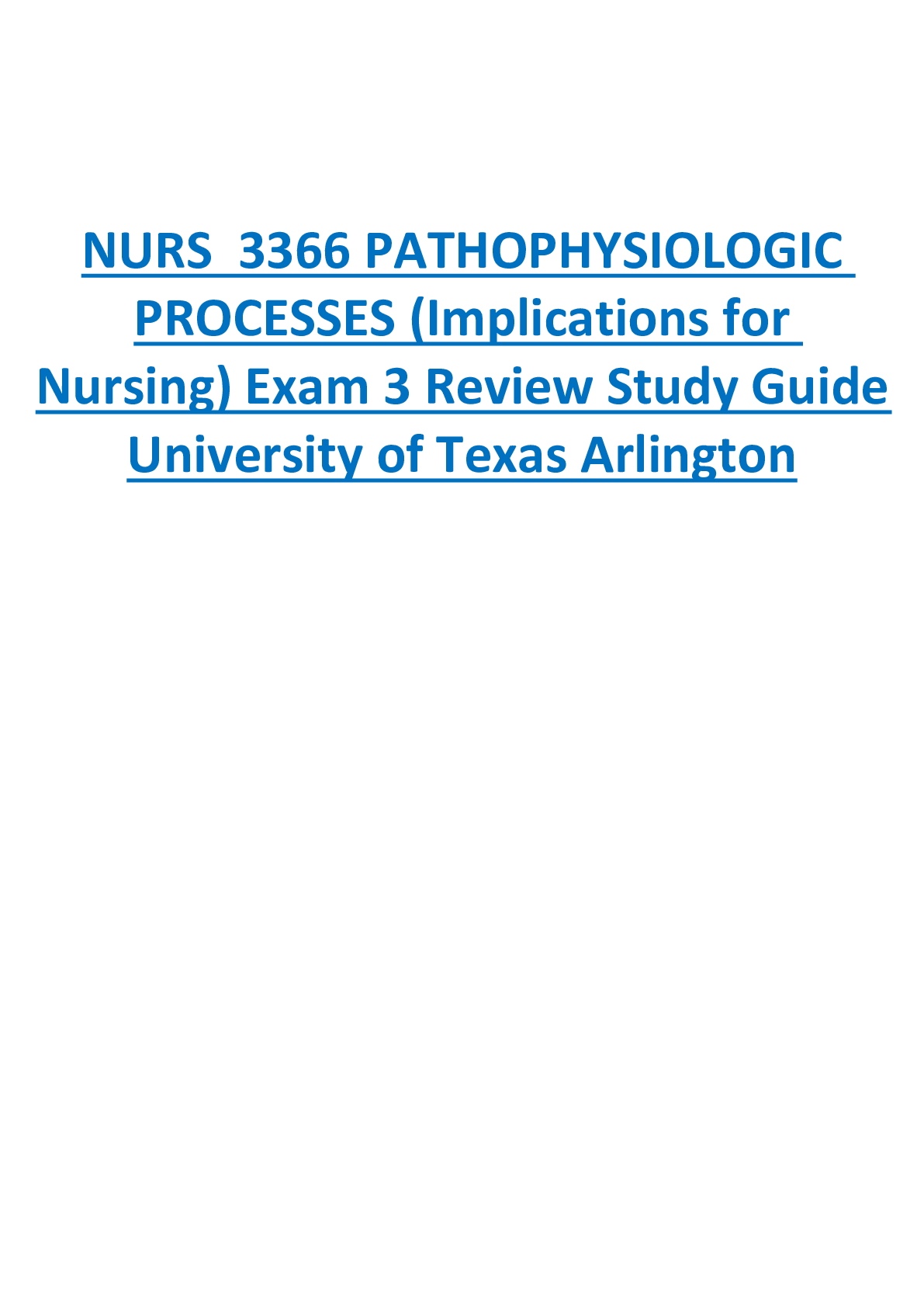 NURS  3366 PATHOPHYSIOLOGIC  PROCESSES (Implications for  Nursing) Exam 3 Review Study Guide  University of Texas Arlington