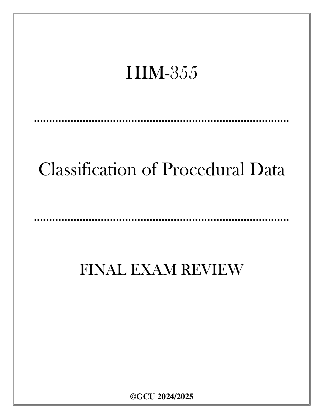 Preview image for (GCU) HIM-355 Classification of Procedural Data - Final Exam Review 20242025