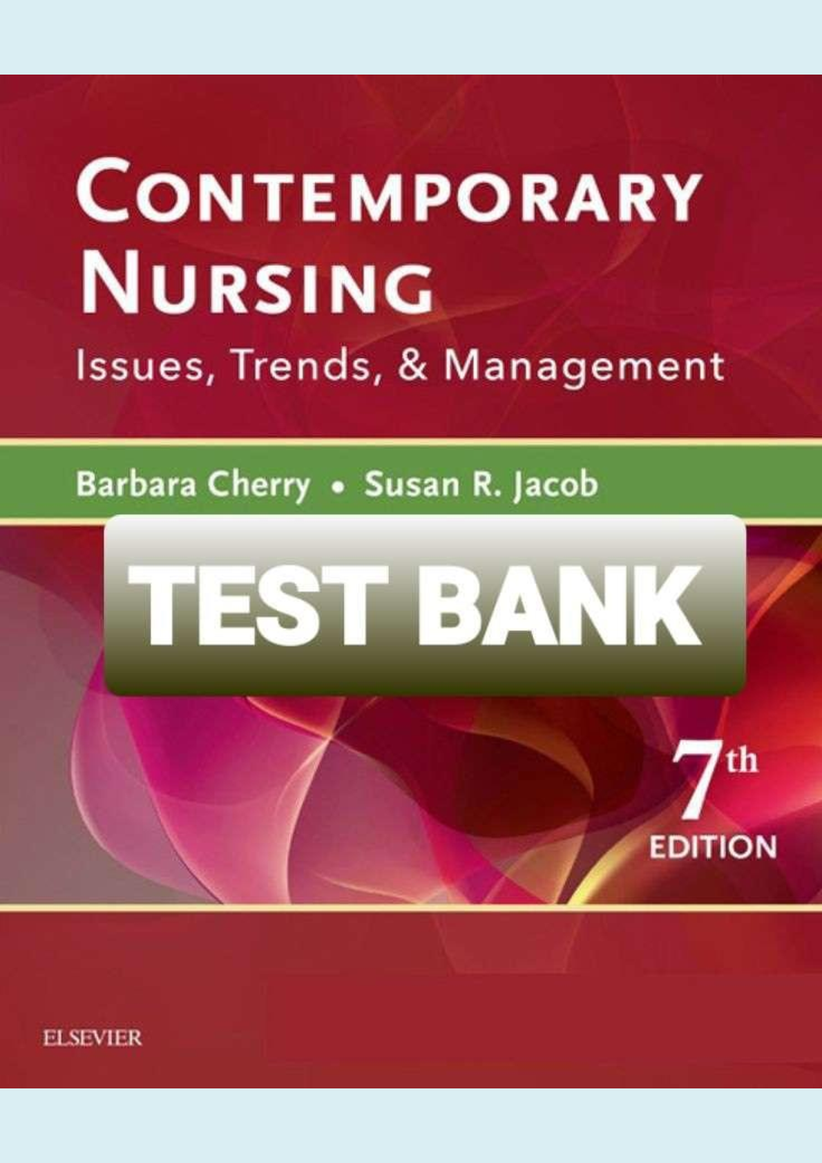Preview image for Test Bank for Contemporary Nursing Issues, Trends, & Management 7th Edition By Barbara Cherry, Susan