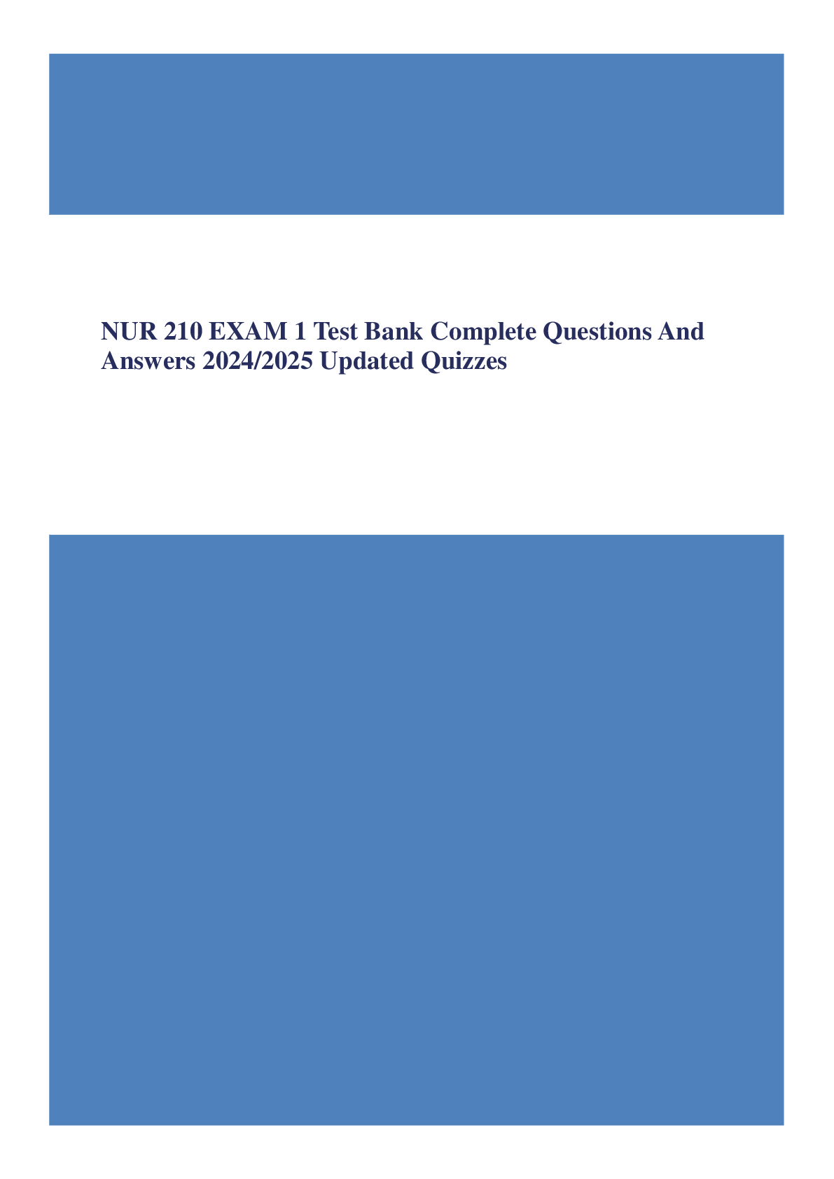 Preview of NUR 210 EXAM 1 Test Bank Complete Questions And Answers 2024/2025 Updated Quizzes
