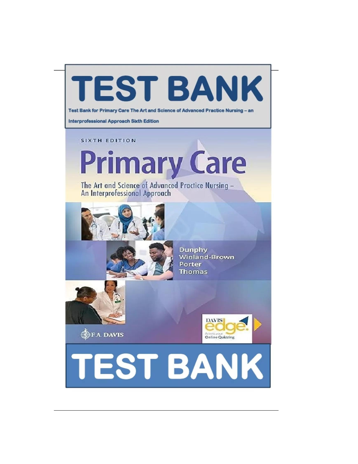 Preview image for Test Bank For Primary Care Art And Science Of Advanced Practice Nursing-An Interprofessional Approach 6th Edition by Debera J. Dunphy, Lynne M.; Winland-Brown, Jill E.; Porter, Brian Oscar; Thomas
