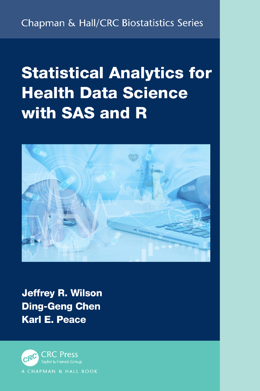 Preview image of eBook Statistical Analytics for Health Data Science with SAS and R Biostatistics Series 1st Edition By Jeffrey Wilson , Ding-Geng Chen , Karl E. Peace document