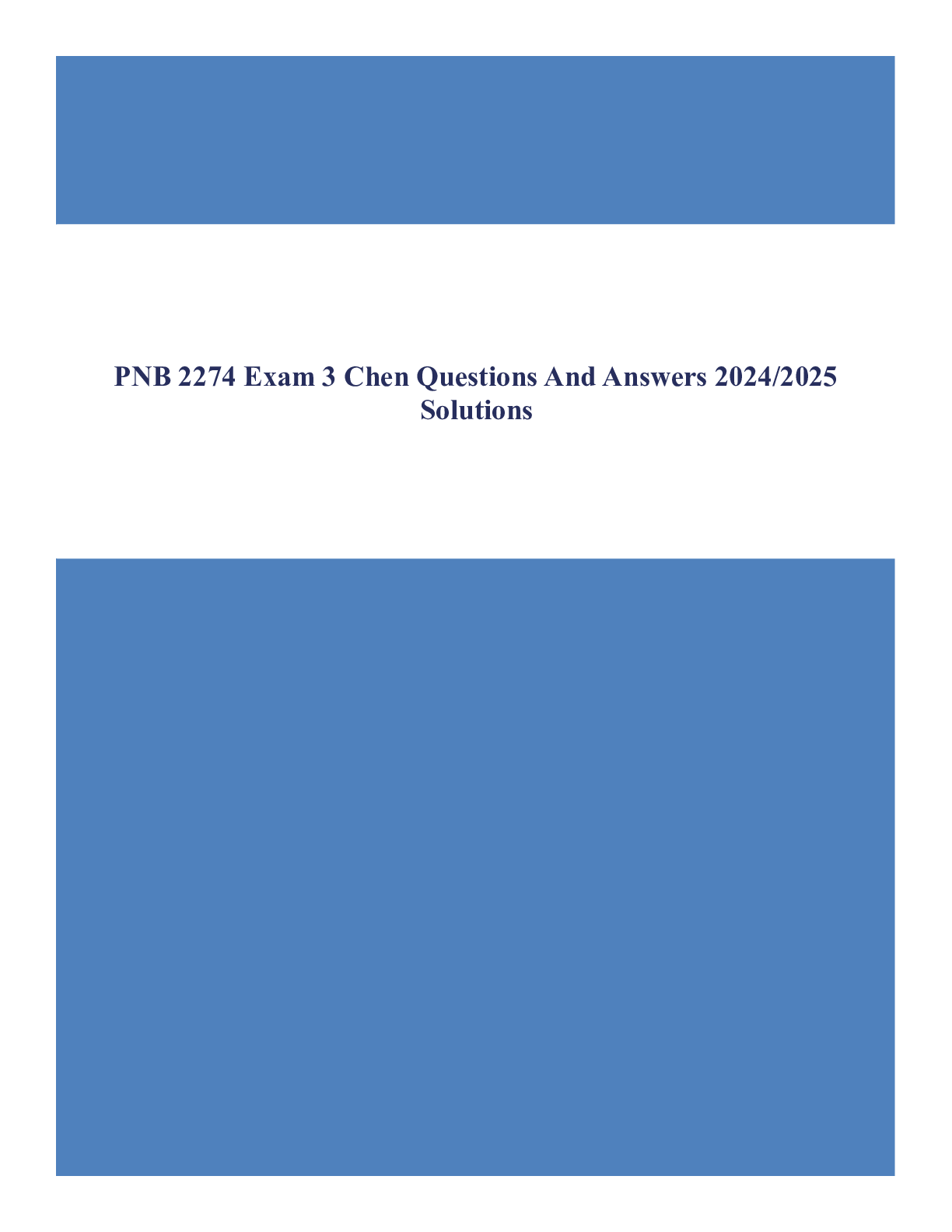 Preview of PNB 2274 Exam 3 Chen Questions And Answers 2024/2025 Solutions