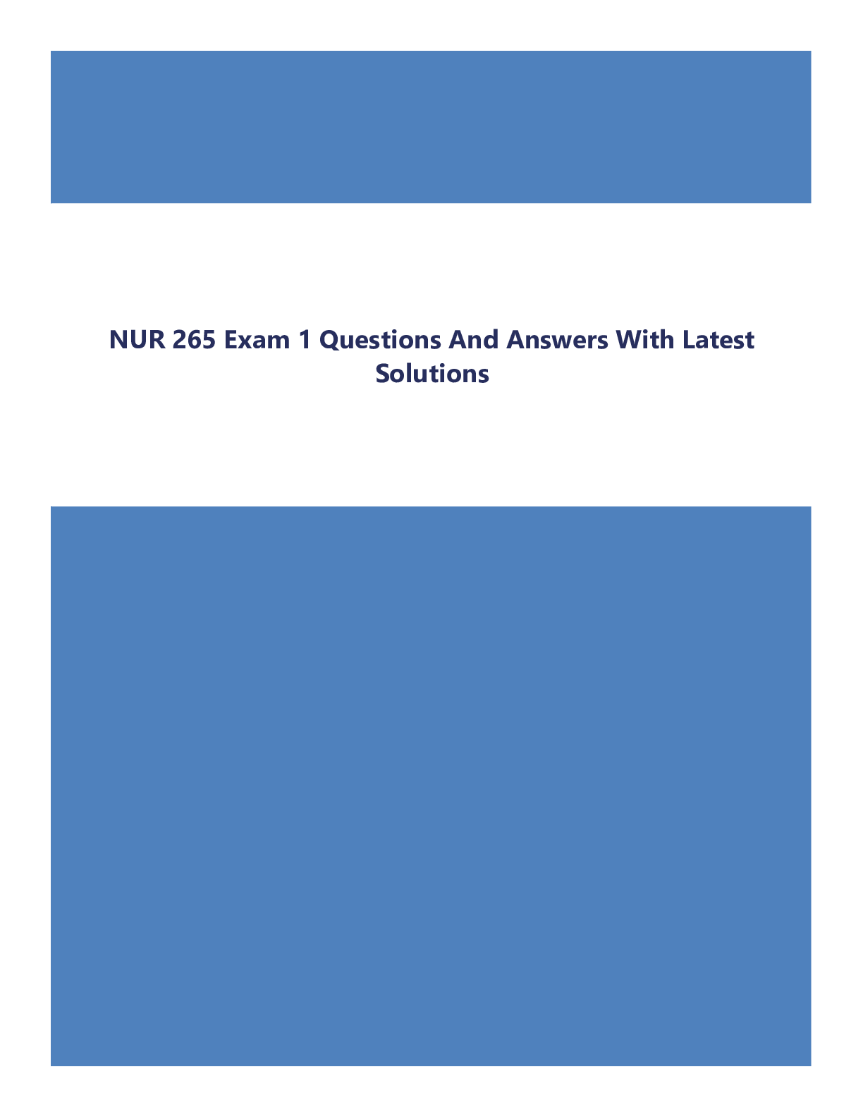 NUR 265 Exam 1 Questions And Answers With Latest Solutions