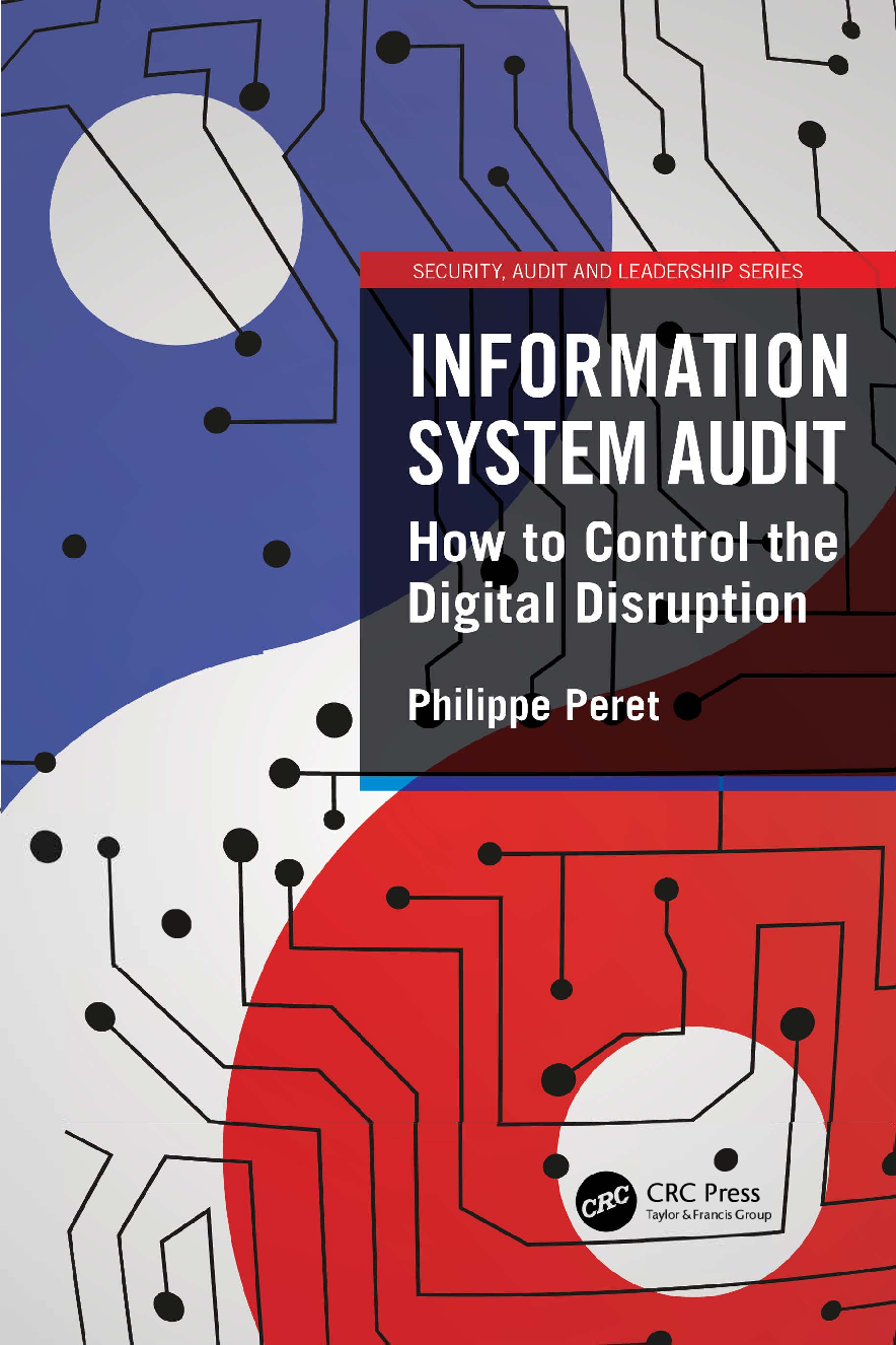 Preview of eBook Information System Audit How to Control the Digital Disruption (ISSN) 1st Edition By Philippe Peret
