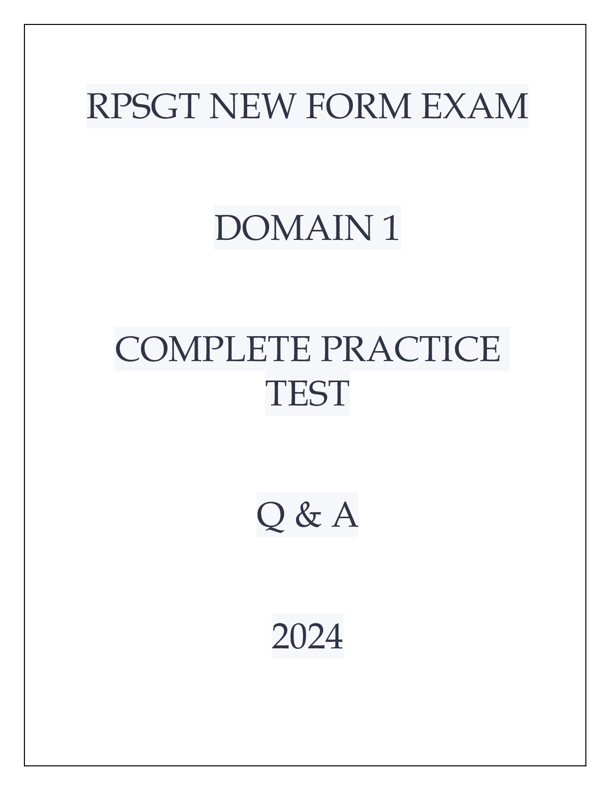 Preview of RPSGT NEW FORM EXAM DOMAIN 1 COMPLETE PRACTICE TEST Q &amp; A 2024