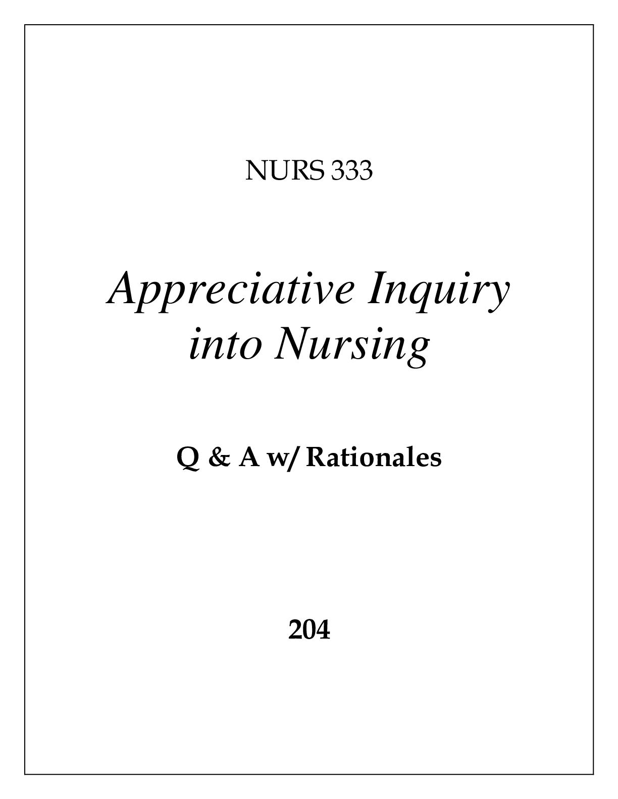 Preview of NURS 333 APPRECIATIVE INQUIRY INTO NURSING EXAM Q & A WITH RATIONALES 2024