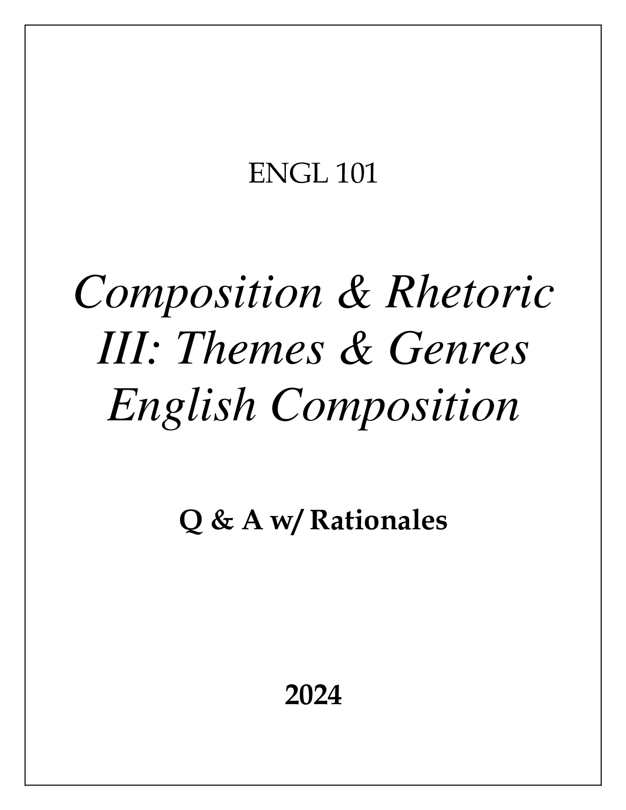 Preview of ENGL 101 COMPOSITION & RHETORIC III (THEMES & GENRES ENGLISH COMPOSITION ) Q & A WITH RATI