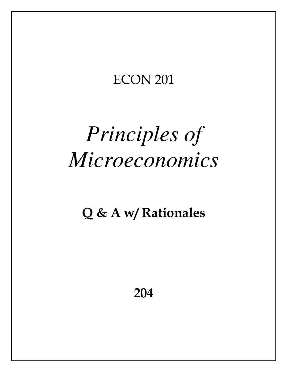 Preview of ECON 201 PRINCIPLES OF MICROECONOMICS EXAM Q & A WITH RATIONALES 2024