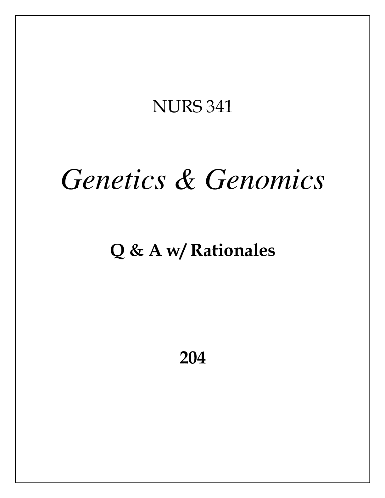 Preview of NURS 341 GENETICS &amp; GENOMICS EXAM Q &amp; A WITH RATIONALES 2024