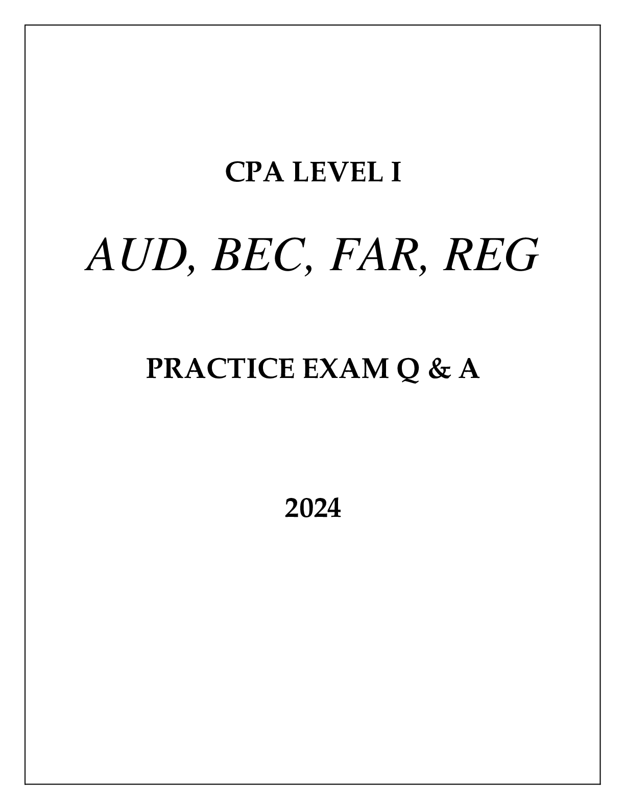 Preview image of CPA LEVEL I AUD, BEC, FAR, REG PRACTICE EXAM Q & A 2024 document