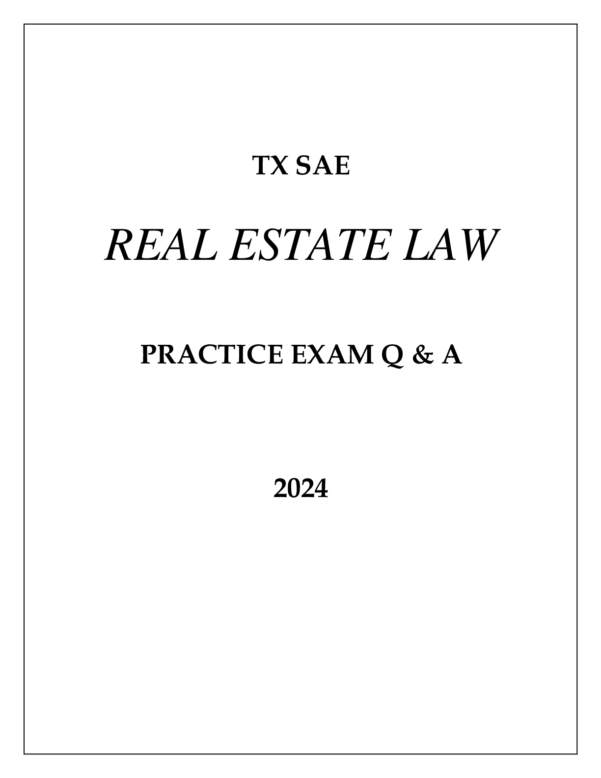 Preview image for TX - SAE REAL ESTATE LAW PRACTICE EXAM Q & A 2024