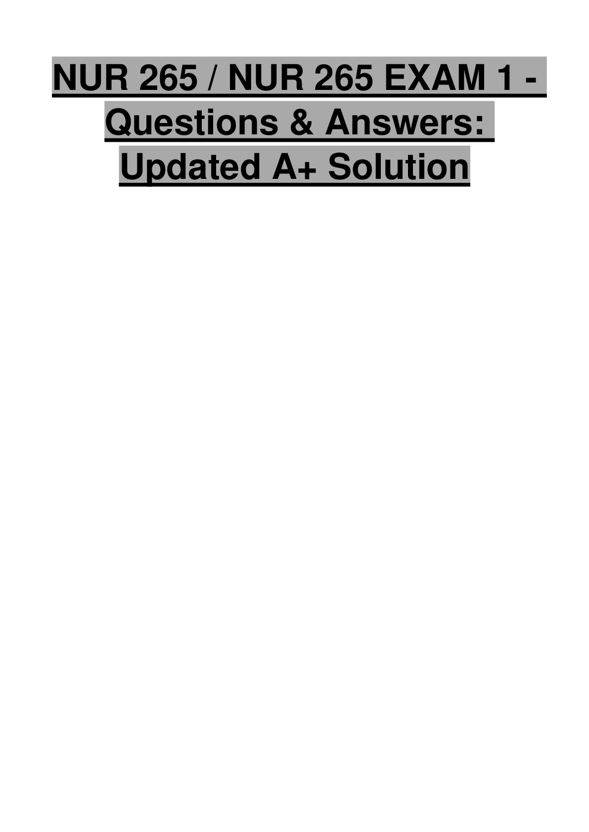 Preview image for NUR 265 / NUR 265 EXAM 1 - Questions & Answers: Updated A+ Solution