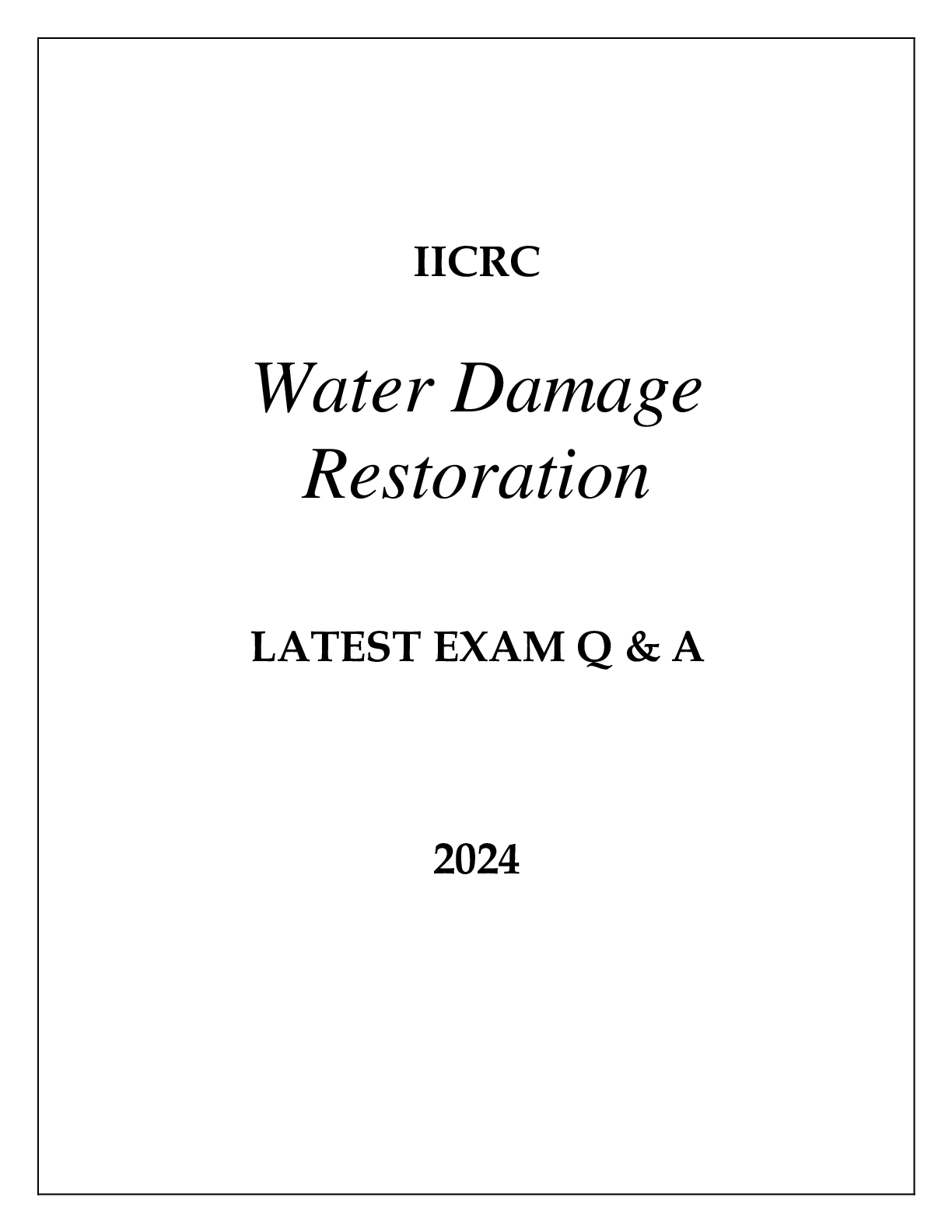 Preview of IICRC WATER DAMAGE RESTORATION LATEST EXAM Q & A 2024