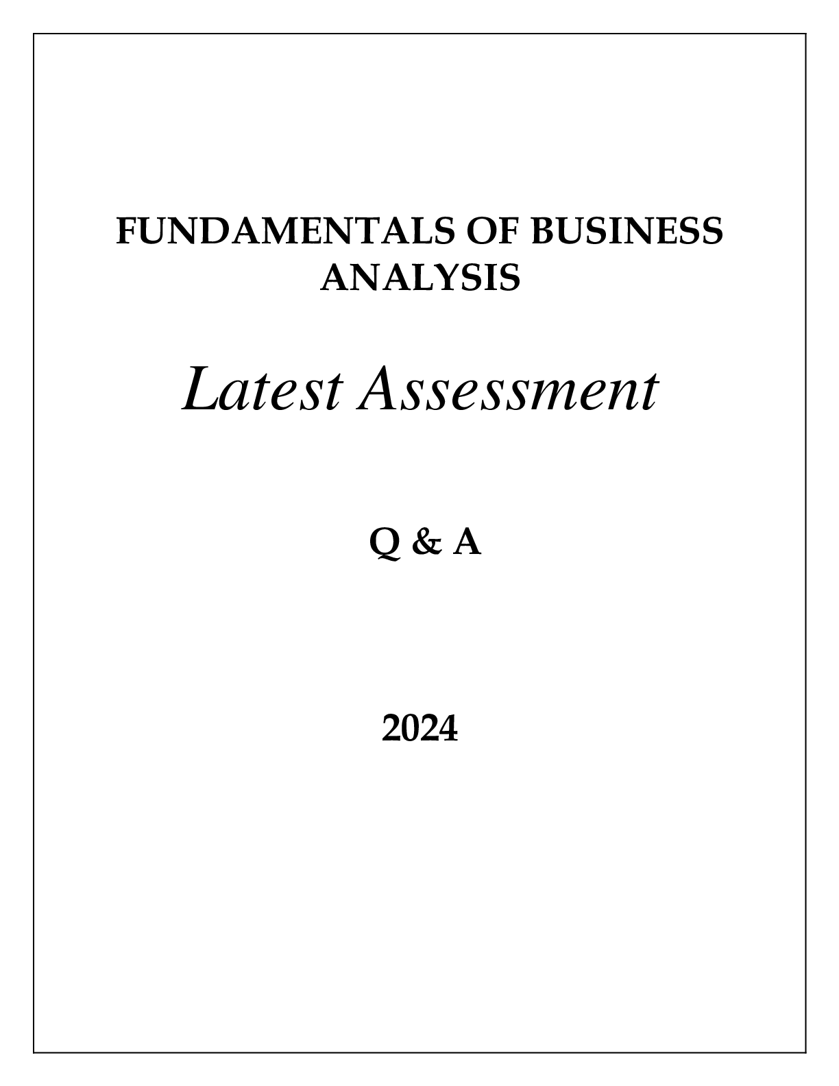 Preview image for FUNDAMENTALS OF BUSINESS ANALYSIS LATEST ASSESSMENT Q & A 2024