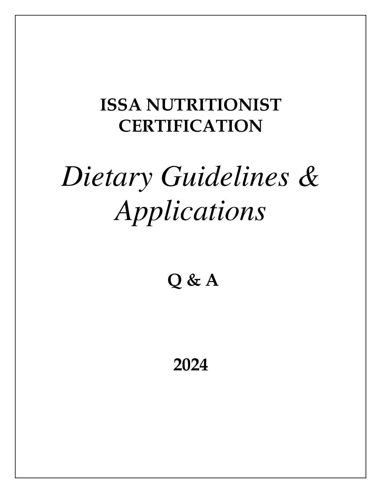 Preview of ISSA NUTRITIONIST CERTIFICATION DIETARY GUIDELINES &amp; APPLICATIONS Q &amp; A 2024