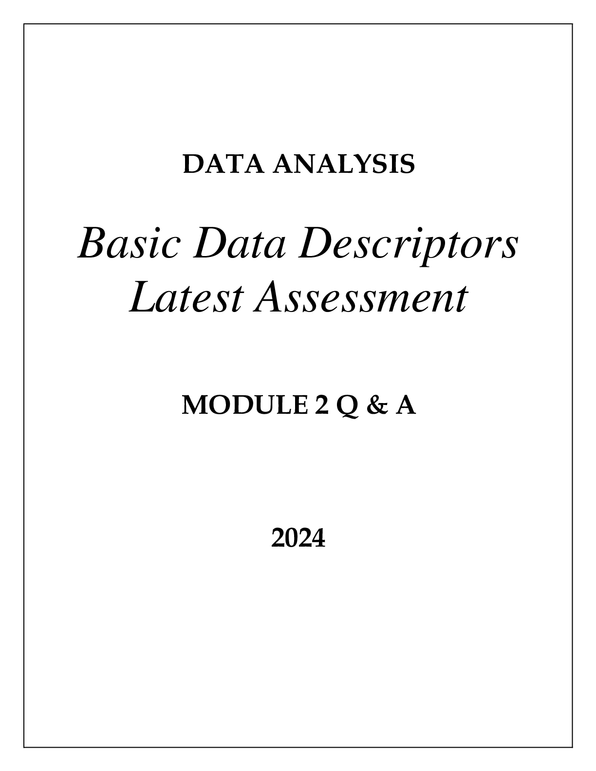 Preview image of DATA ANALYSIS BASIC DATA DESCRIPTORS LATEST ASSESSMENT MODULE 2 Q & A 2024 document