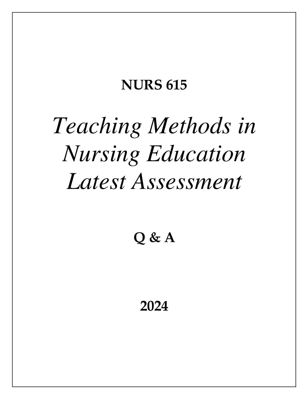 Preview image for NURS 615 TEACHING METHODS IN NURSING EDUCATON LATEST ASSESSMENT Q & A 2024  (DREXEL UNI)