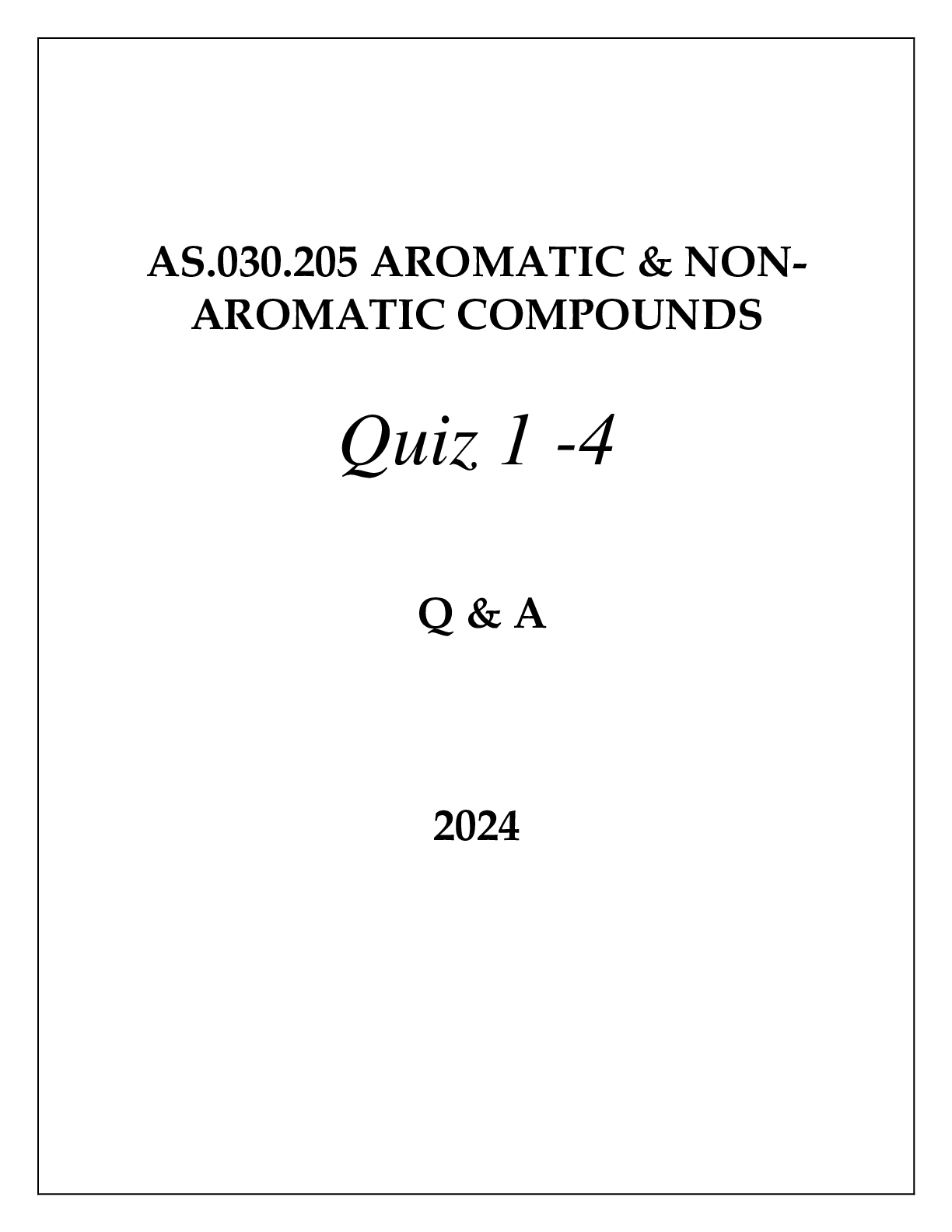 Preview of AS.030.205 AROMATIC & NON-AROMATIC COMPOUNDS QUIZ 1 - 4 Q & A 2024