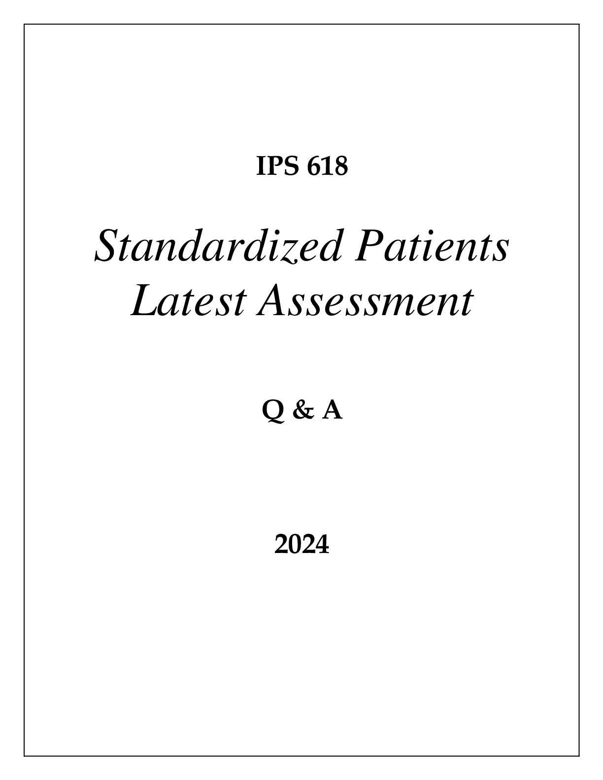 Preview image for IPS 618 STANDARDIZED PATIENTS LATEST ASSESSMENT Q & A 2024  (DREXEL UNI)
