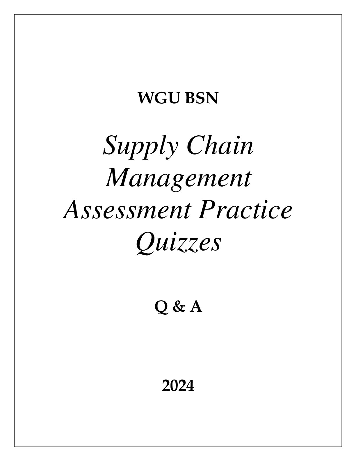 Preview of WGU BSN SUPPLY CHAIN MANAGEMENT Q &amp; A WITH RATIONALES 2024