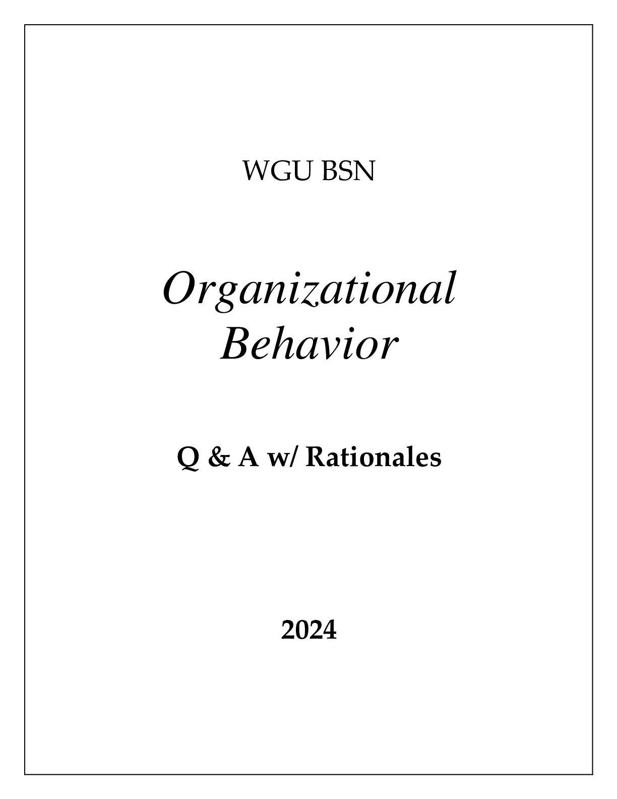 Preview image for WGU BSN ORGANIZATIONAL BEHAVIOR Q & A WITH RATIONALES 2024