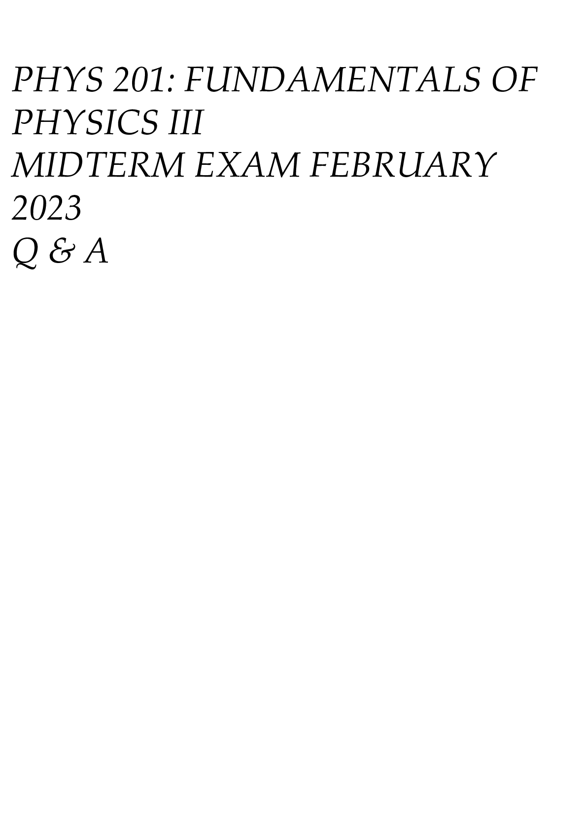 Preview image for PHYS 201 FUNDAMENTALS OF PHYSICS III MIDTERM EXAM FEBRUARY 2023 Q & A