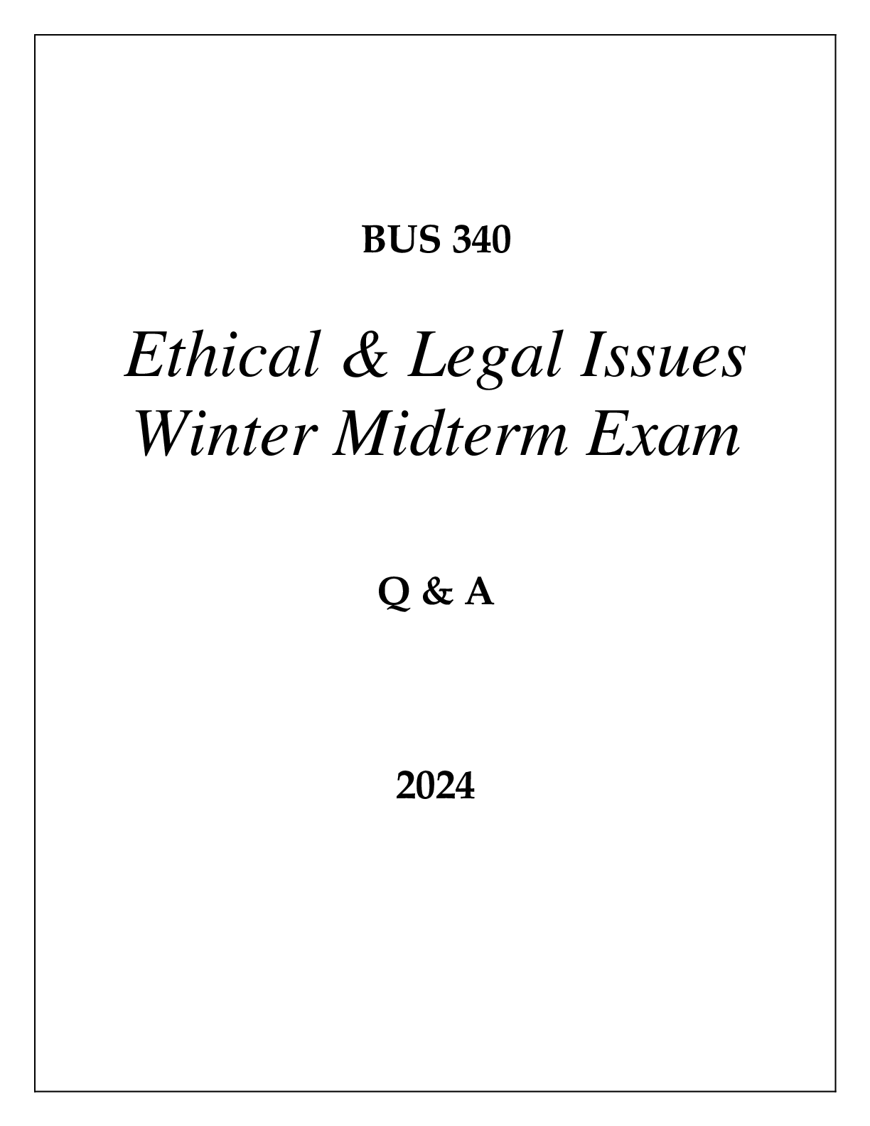 Preview of BUS 340 ETHICAL & LEGAL ISSUES WINTER MIDTERM EXAM Q & A 2024 (GRAND CANYON UNI)