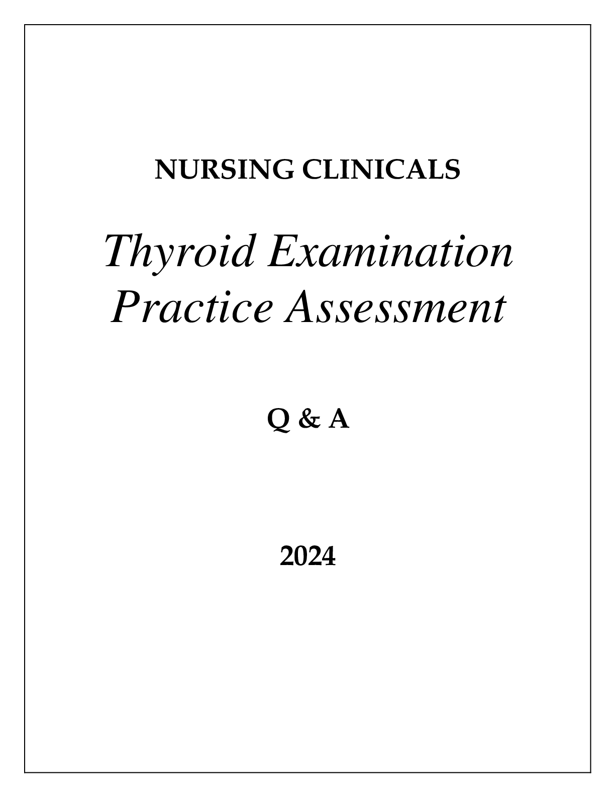 NURSING CLINICALS THYROID EXAMINATION PRACTICE ASSESSMENT Q & A 2024