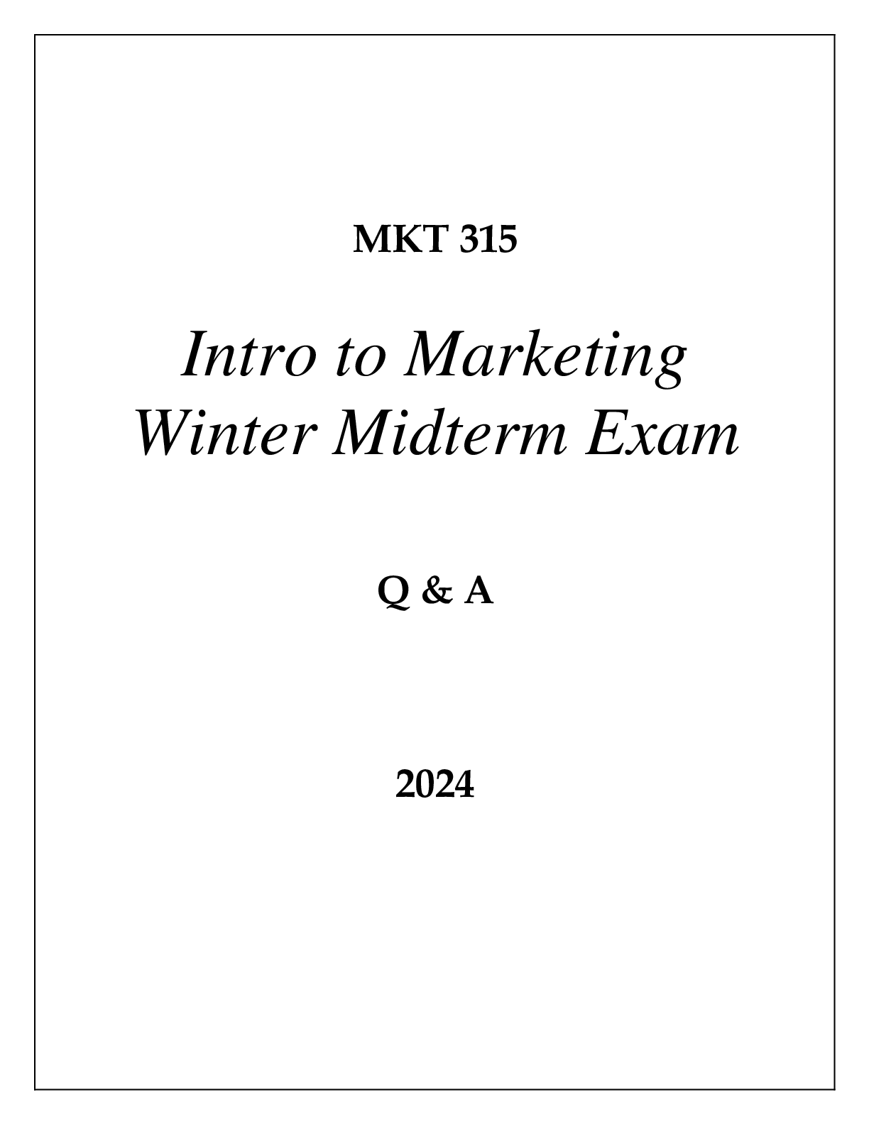 Preview of MKT 315 INTRO TO MARKETING WINTER MIDTERM EXAM Q & A 2024 (GRAND CANYON UNI)