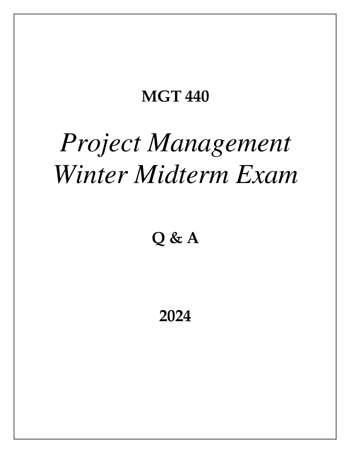 Preview of MGT 440 PROJECT MANAGEMENT WINTER MIDTERM EXAM Q &amp; A 2024 (GRAND CANYON UNI)