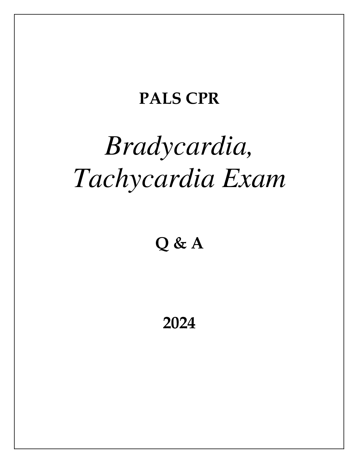 Preview of PALS CPR Tachycardia, Bradycardia Exam Q &amp; A