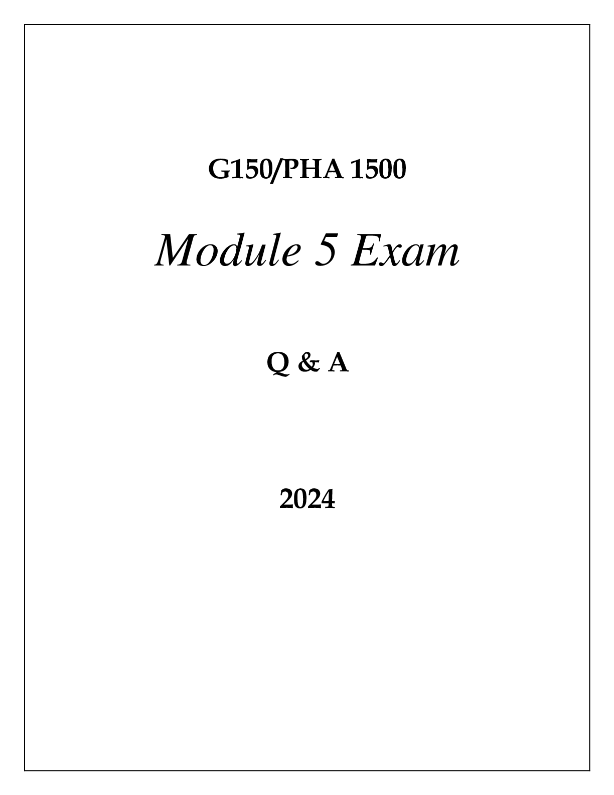 Preview of G150 PHA 1500 MODULE 5 EXAM Q &amp; A 2024
