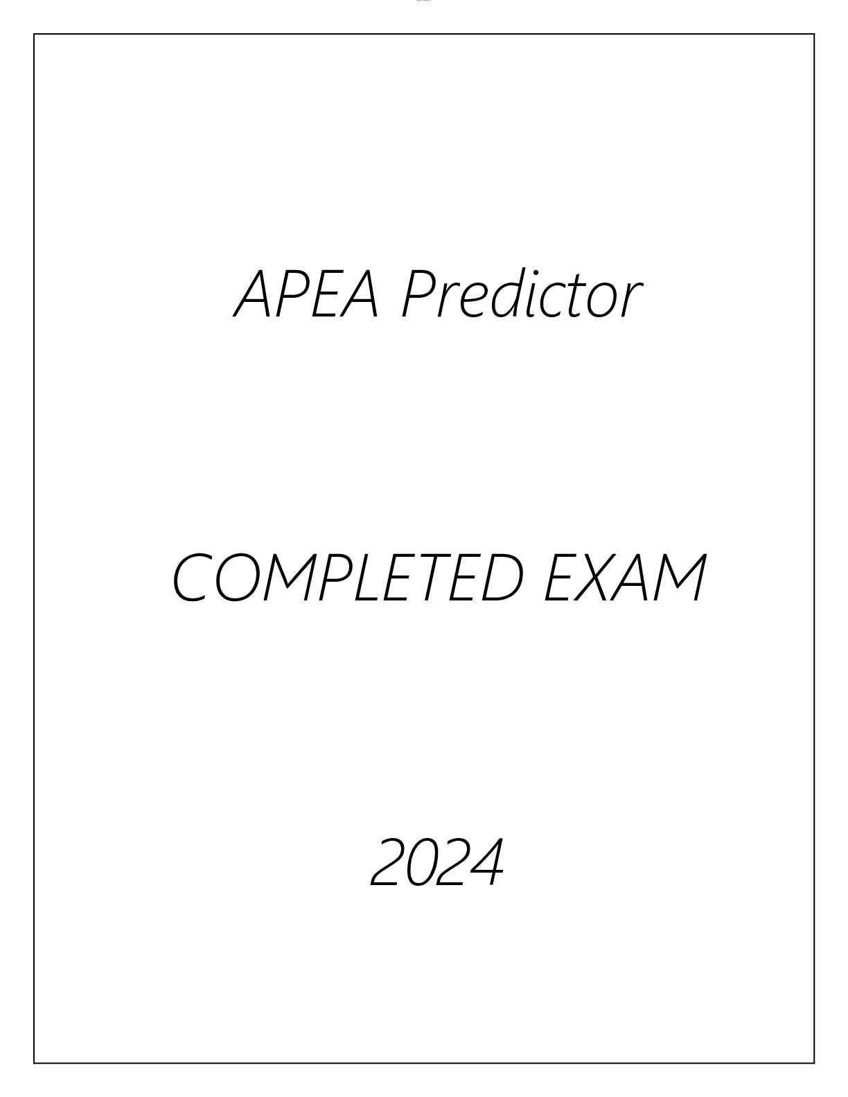 Preview image of APEA PREDICTOR COMPLETED EXAM 2024 document