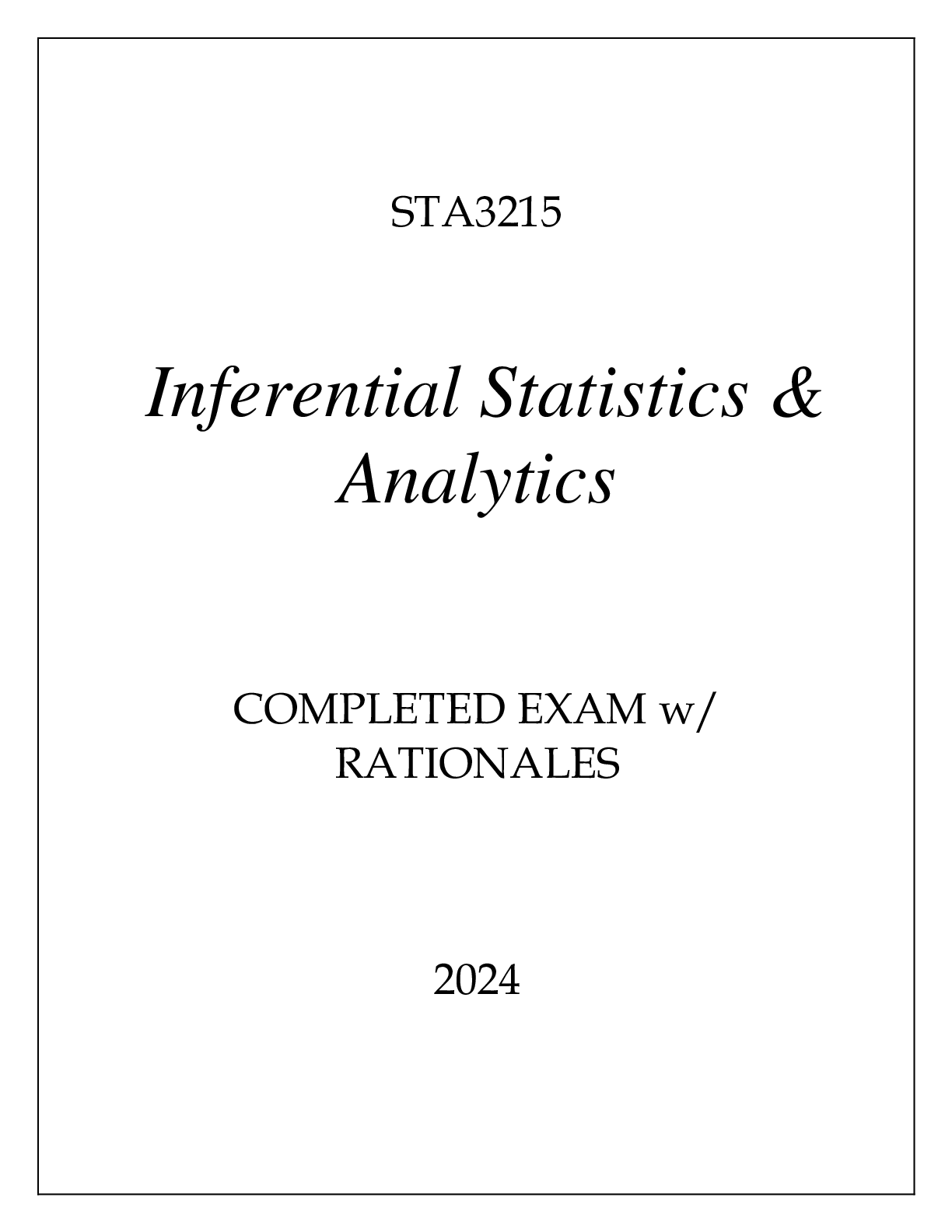Preview image of STA3215 INFERENTIAL STATISTICS & ANALYTICS COMPLETED EXAM WITH RATIONALES 2024 document